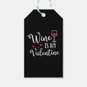 Wine Is My Valentine'S Day Gift Tags
