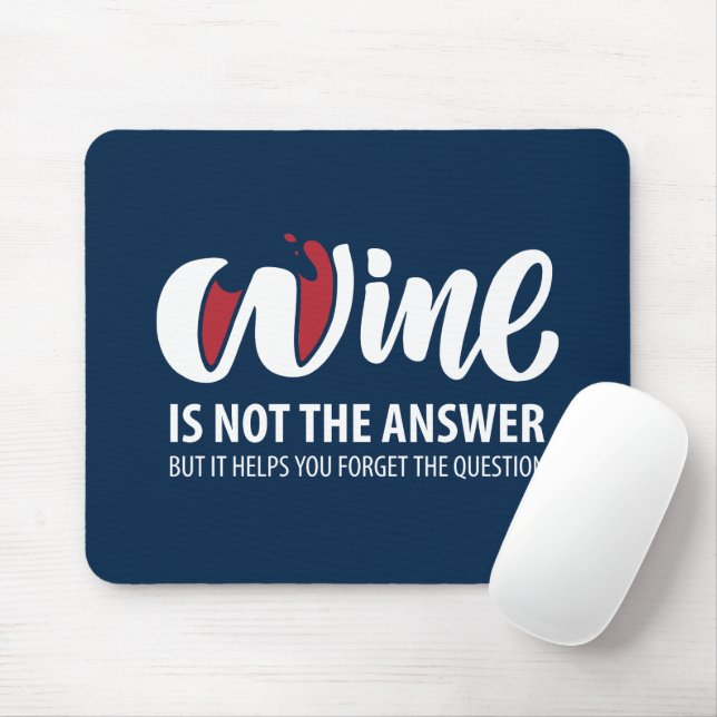 Wine is not the answer mouse mat (With Mouse)