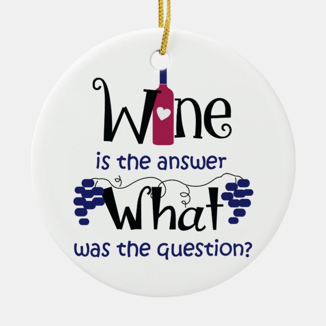 Wine is the Answer Ceramic Tree Decoration (Front)