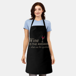 Wine is the answer funny wine quote apron