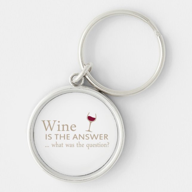 Wine is the answer funny wine quote key ring (Front)