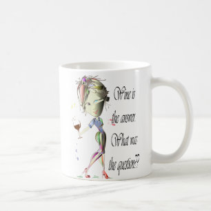 Wine is the Answer - what was the question?? Coffee Mug