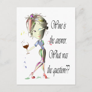 Wine is the Answer - what was the question?? Postcard