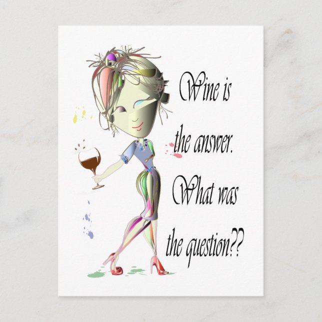 Wine is the Answer - what was the question?? Postcard (Front)