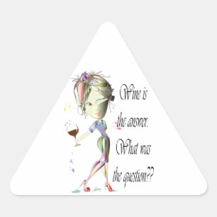 Wine is the Answer - what was the question?? Triangle Sticker