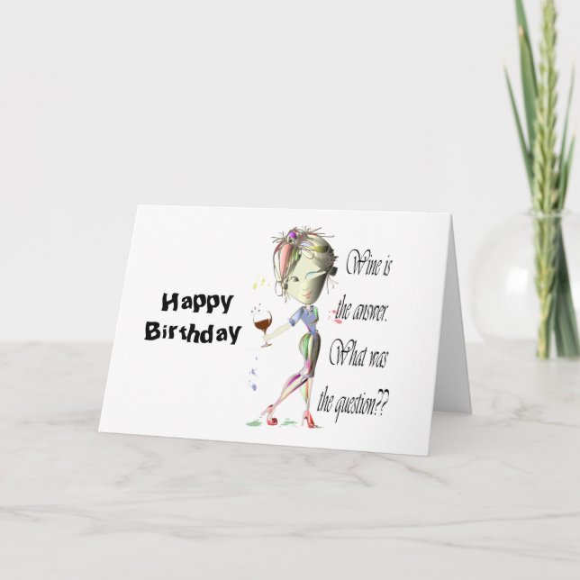 Wine is the question funny Wine saying gifts Card (Front)