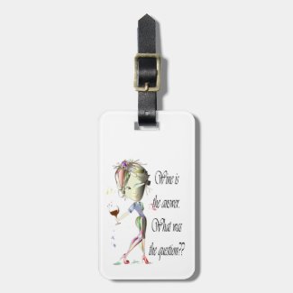 Wine is the question funny Wine saying gifts Luggage Tag