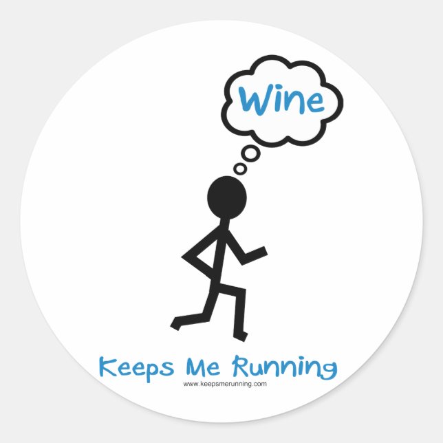 Wine - Keeps Me Running Classic Round Sticker (Front)
