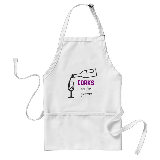 Wine Lover Apron, Corks are for Quitters Apron (Front)