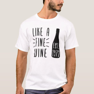 Wine Lover Bday Since 1972 Wine Bottle Funny Wine T-Shirt