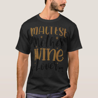 Wine Lover Maltese Mother T-Shirt