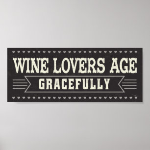 Wine Lovers Age Gracefully Poster