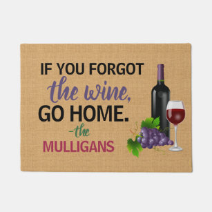 Wine Lovers If You Forgot Go Home Custom Funny Doormat