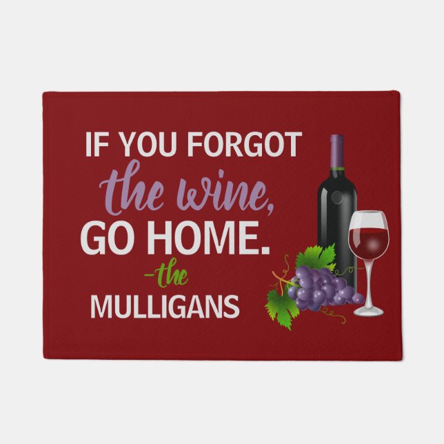 Wine Lovers If You Forgot Go Home Funny Custom Doormat (Front)