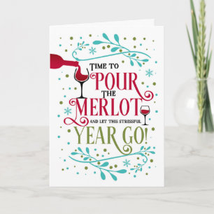 Wine Lovers New Year Funny Pour the Merlot Holiday Card