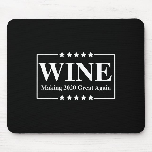 Wine Make Great Again - Trump Funny Republican Win Mouse Mat (Front)