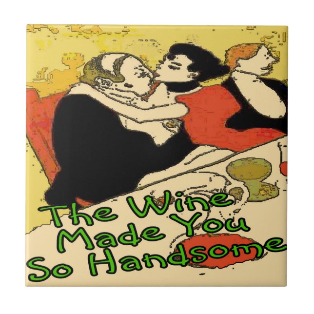Wine Makes You Hansome Tile (Front)