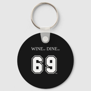 Wine Me Dine Me 69 Me Funny Men Man Woman Women Fu Key Ring