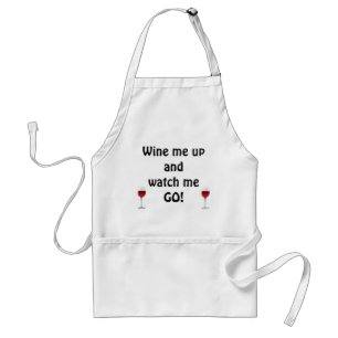 Wine Me Up and Watch Me Go - Wine Apron