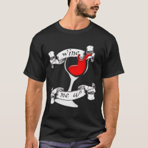 Wine Me Up Shirt