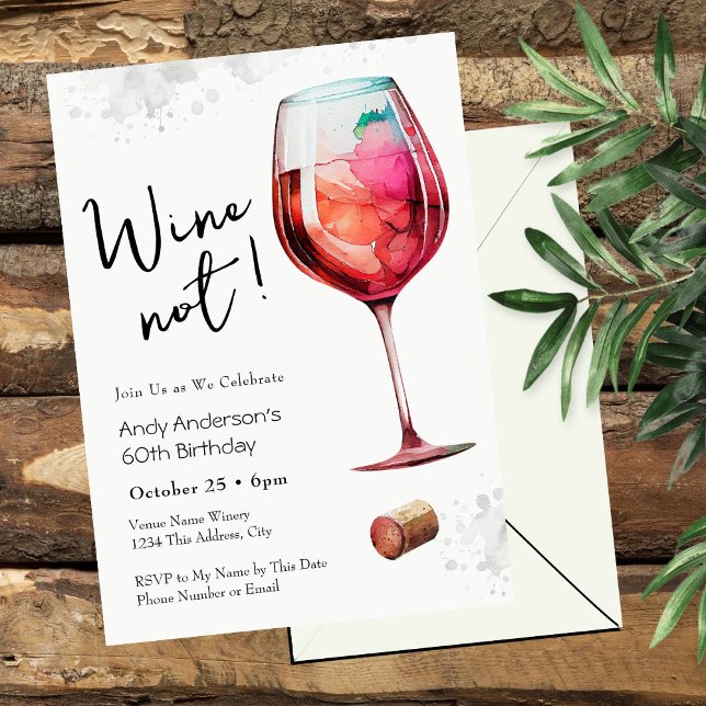 Wine Not 60th Birthday Invitation (Creator Uploaded)