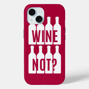 Wine not iPhone 15 case