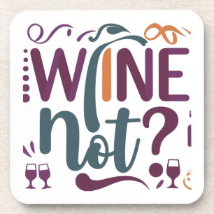 Wine Not Coaster
