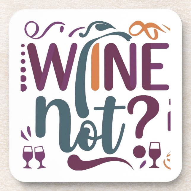 Wine Not  Coaster (Front)