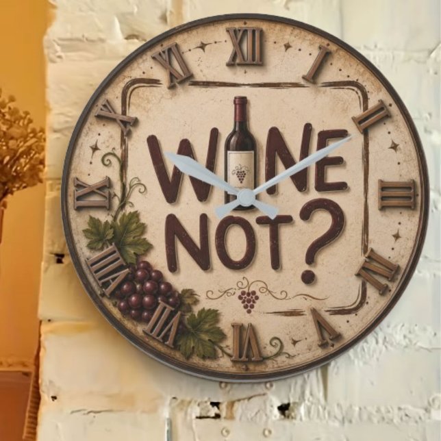 Wine Not? Funny Wine Lover Large Clock (Creator Uploaded)