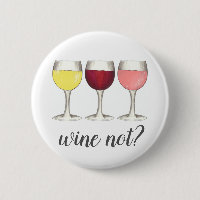 Wine Not? Red White Rosé Glasses Winery Wine Lover