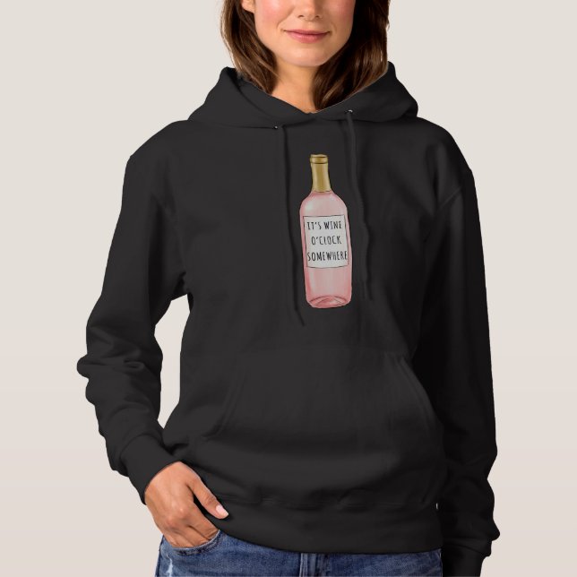 Wine O&amp X27 Clock Somewhere Hoodie (Front)