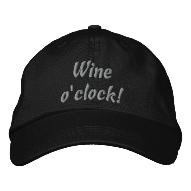 Wine o'clock! Funny Embroidered Hat (Front)