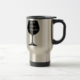 Wine O'Clock Travel Mug