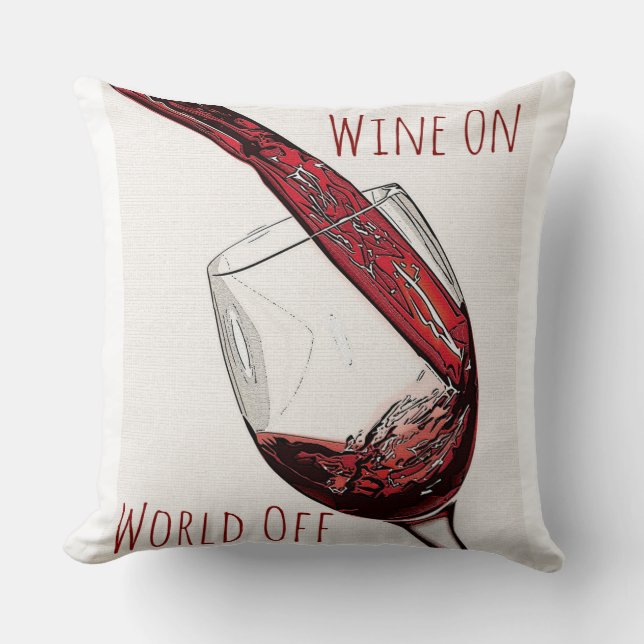 Wine on World Off 20x20 Cotton Throw Cushion (Front)