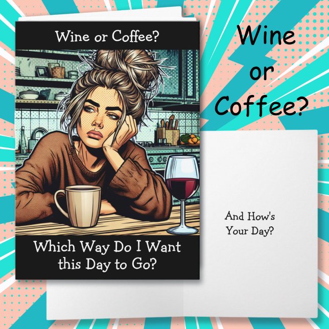 Wine or Coffee Funny Housewife Humour Card (Creator Uploaded)