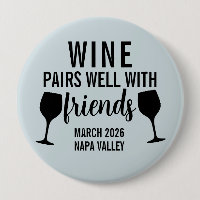 Wine Pairs Well with Friends Tasting Trip
