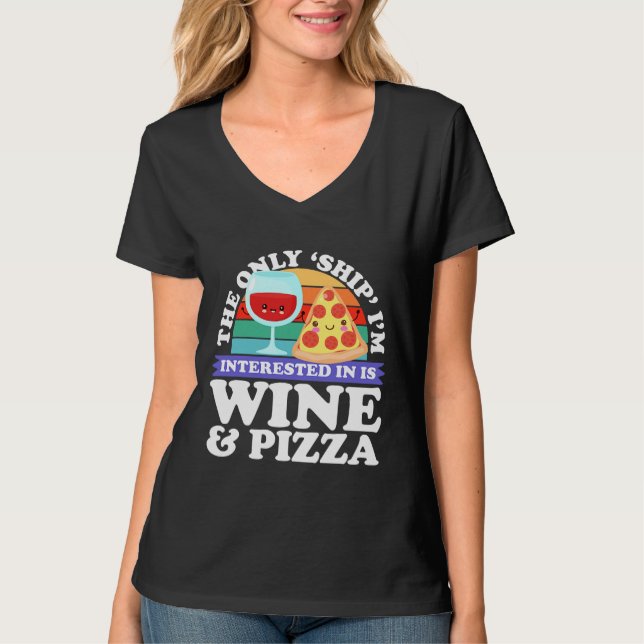 Wine Pizza Drink Drinking Alcohol T-Shirt (Front)