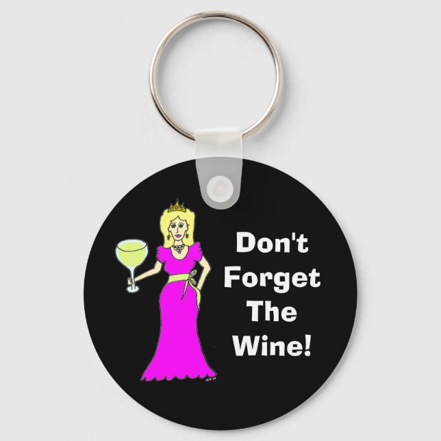 Wine Princess "Don't Forget The Wine" Dark Key Ring (Front)