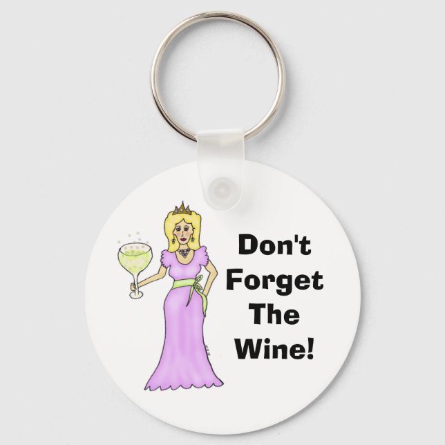 Wine Princess "Don't Forget The Wine" Key Ring (Front)