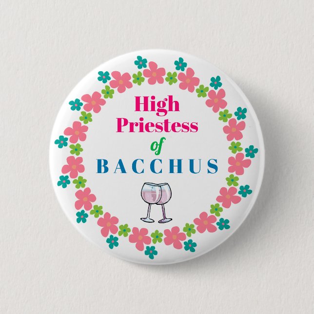 Wine Queen Funny Humourous Bacchus 6 Cm Round Badge (Front)