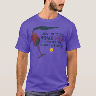 Wine Quote Wine Rescue T-Shirt
