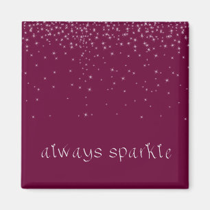 Wine Red Always Sparkle Inspirational Quote Magnet