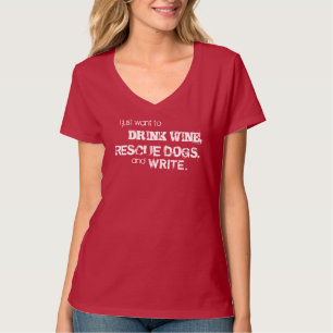 WINE, RESCUE AND WRITE T-Shirt