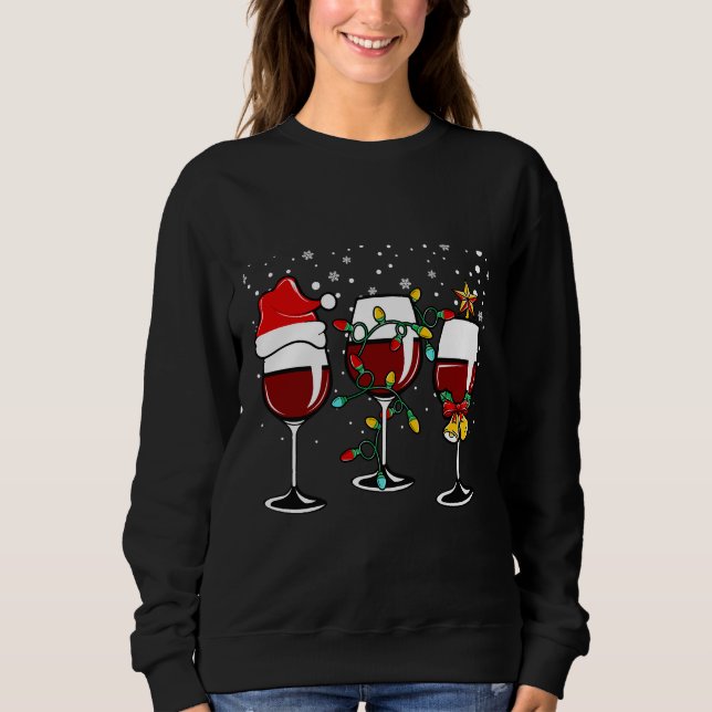 Wine Saying Wine Glasses Santa Hat Sweatshirt (Front)
