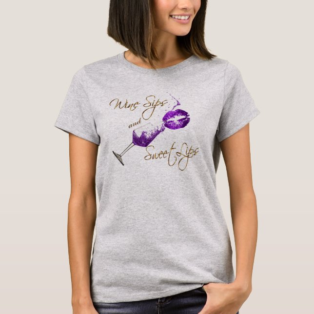 Wine Sips and Sweet Lips - Purple T-Shirt (Front)
