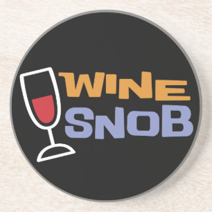 Wine Snob Coaster
