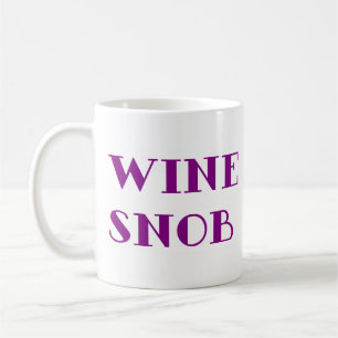 Wine snob coffee mug