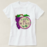 Wine Snob Funny Re-Wine My Life Pun with Grapes