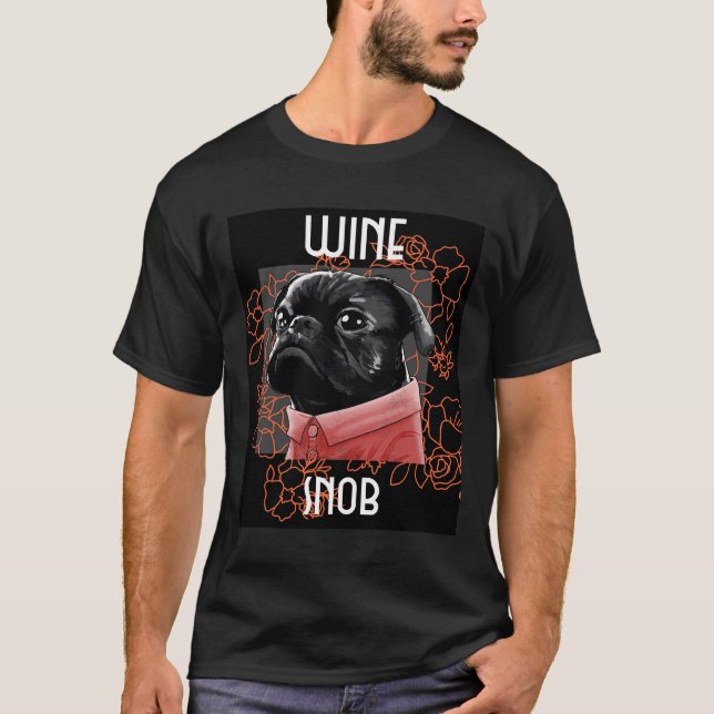 Wine Snob Pug T-Shirt (Front)