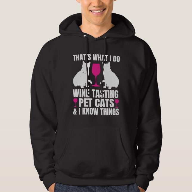 Wine Tasting Cats I Know Things Drinking Red Wine Hoodie (Front)